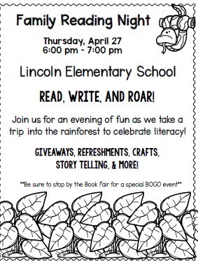 Family Reading Night Thursday, April 27 from 6:00 to 7:00 at Lincoln School